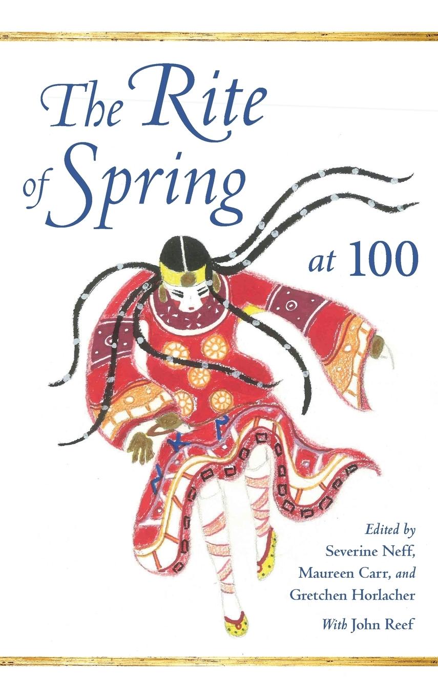 Cover: 9780253024206 | Rite of Spring at 100 | Severine Neff (u. a.) | Buch | Englisch | 2017