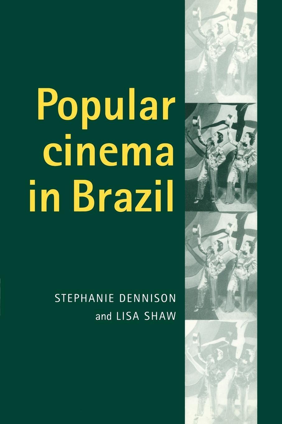 Cover: 9780719064999 | Popular cinema in Brazil, 1930-2001 | Stephanie Dennison (u. a.)