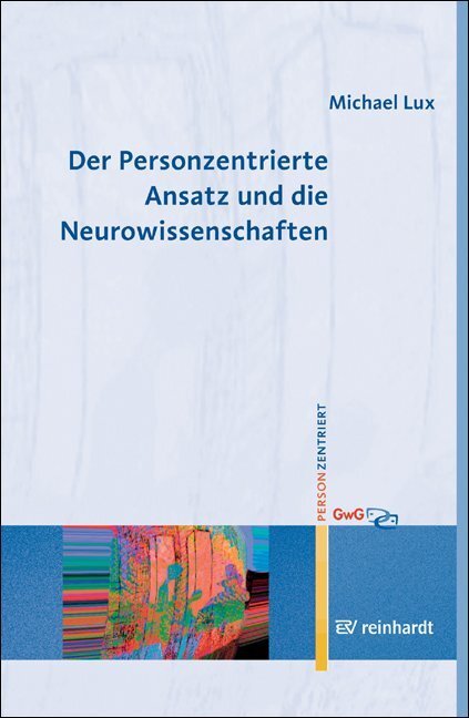 Cover: 9783497019021 | Der Personzentrierte Ansatz und die Neurowissenschaften | Michael Lux