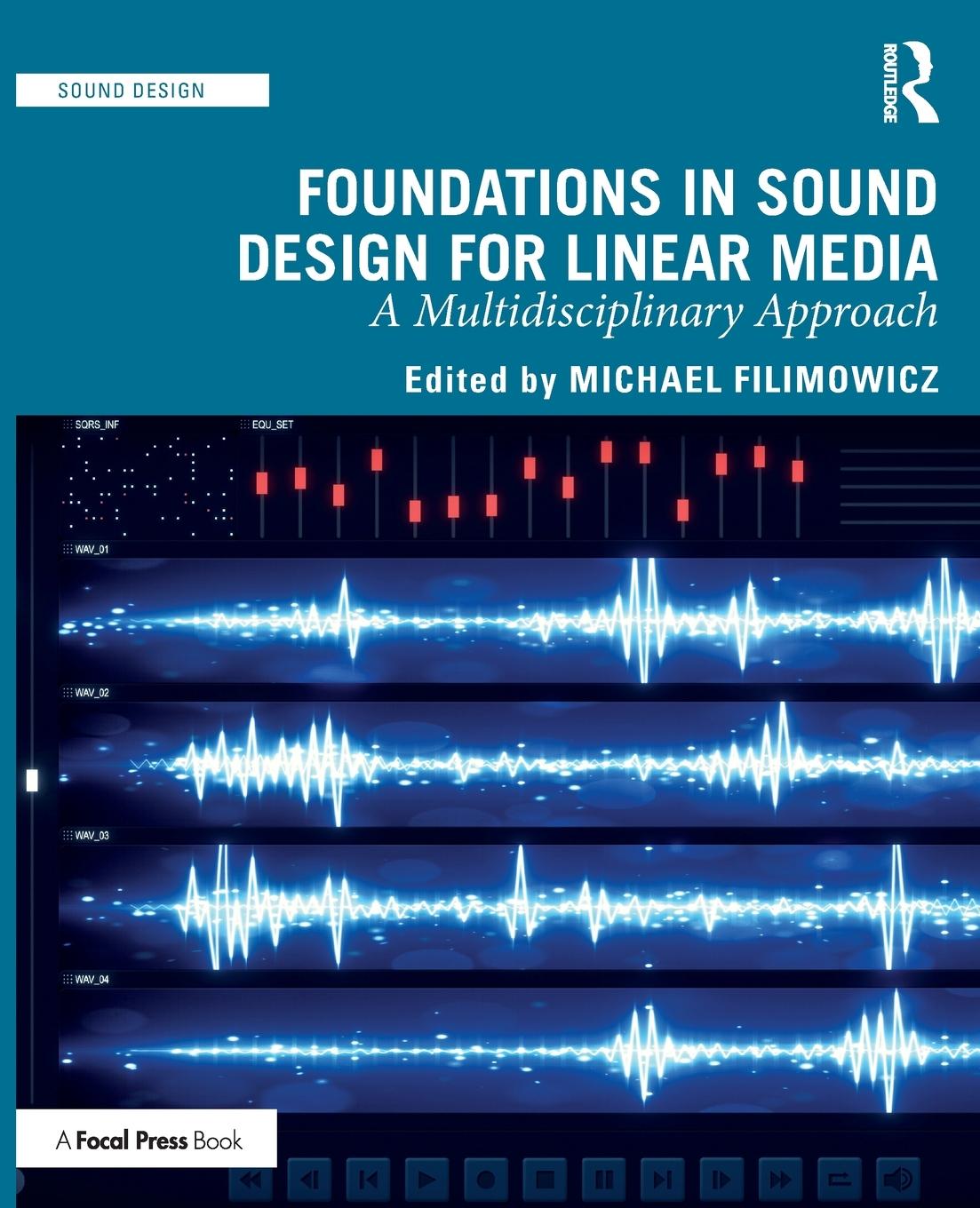 Cover: 9781138093966 | Foundations in Sound Design for Linear Media | Michael Filimowicz