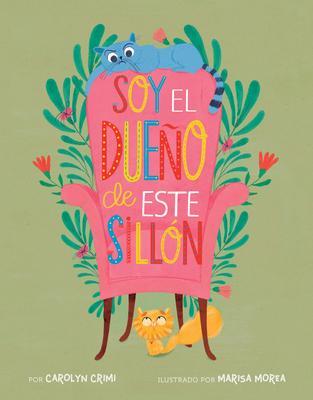 Cover: 9781454947400 | Soy El Dueño de Este Sillón (Spanish Edition) | Carolyn Crimi | Buch