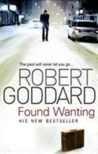 Cover: 9780552159852 | Found Wanting. Robert Goddard | Robert Goddard | Taschenbuch | 2009