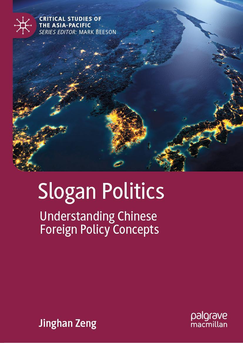 Cover: 9789811566820 | Slogan Politics | Understanding Chinese Foreign Policy Concepts | Zeng