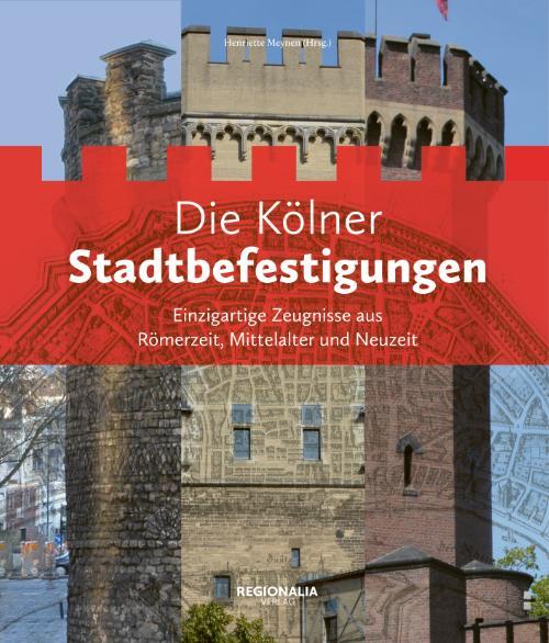 Cover: 9783955403706 | Die Kölner Stadtbefestigungen | Alexander Hess (u. a.) | Buch | 300 S.