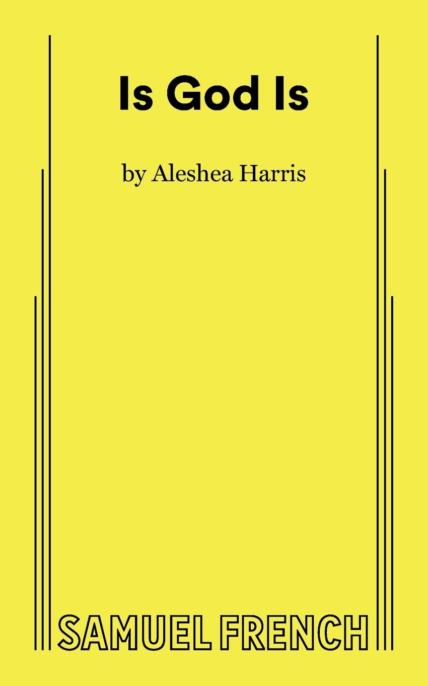 Cover: 9780573707339 | Is God Is | Aleshea Harris | Taschenbuch | Englisch | 2019