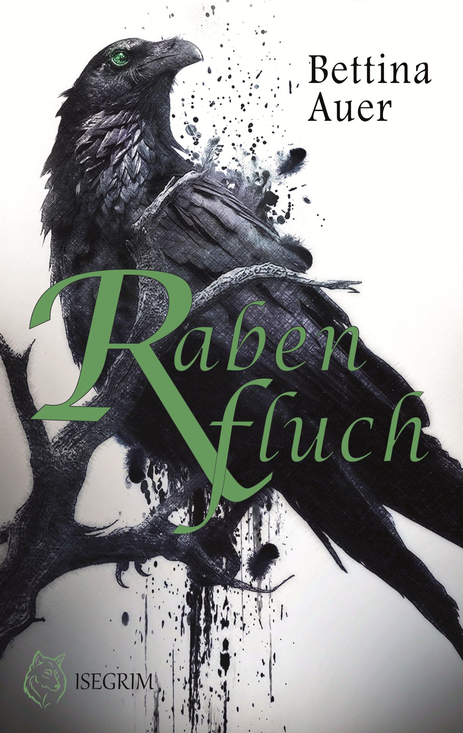 Cover: 9783954529544 | Rabenfluch | Bettina Auer | Taschenbuch | Paperback | 240 S. | Deutsch