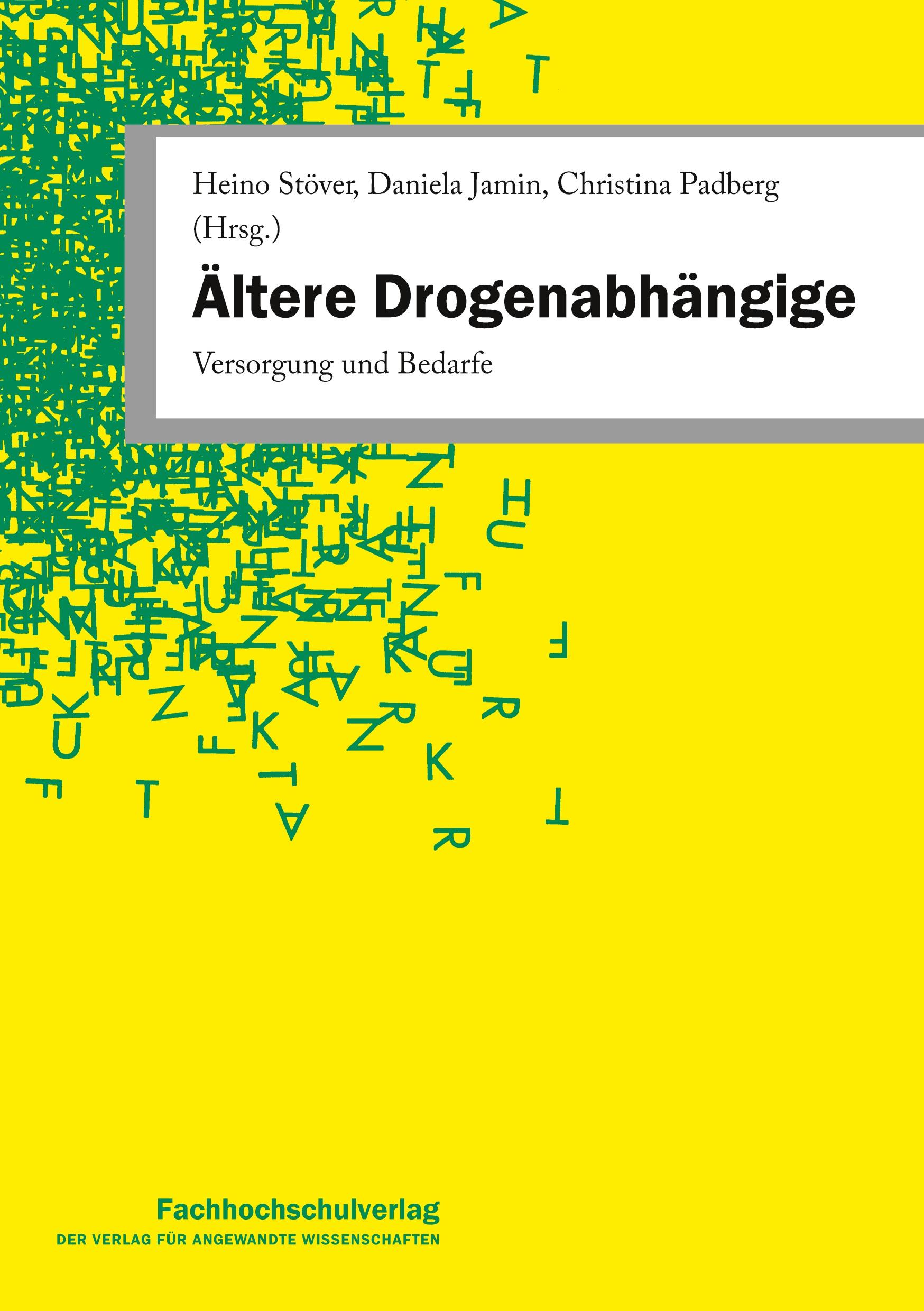 Cover: 9783943787047 | Ältere Drogenabhängige | Versorgung und Bedarfe | Heino Stöver (u. a.)