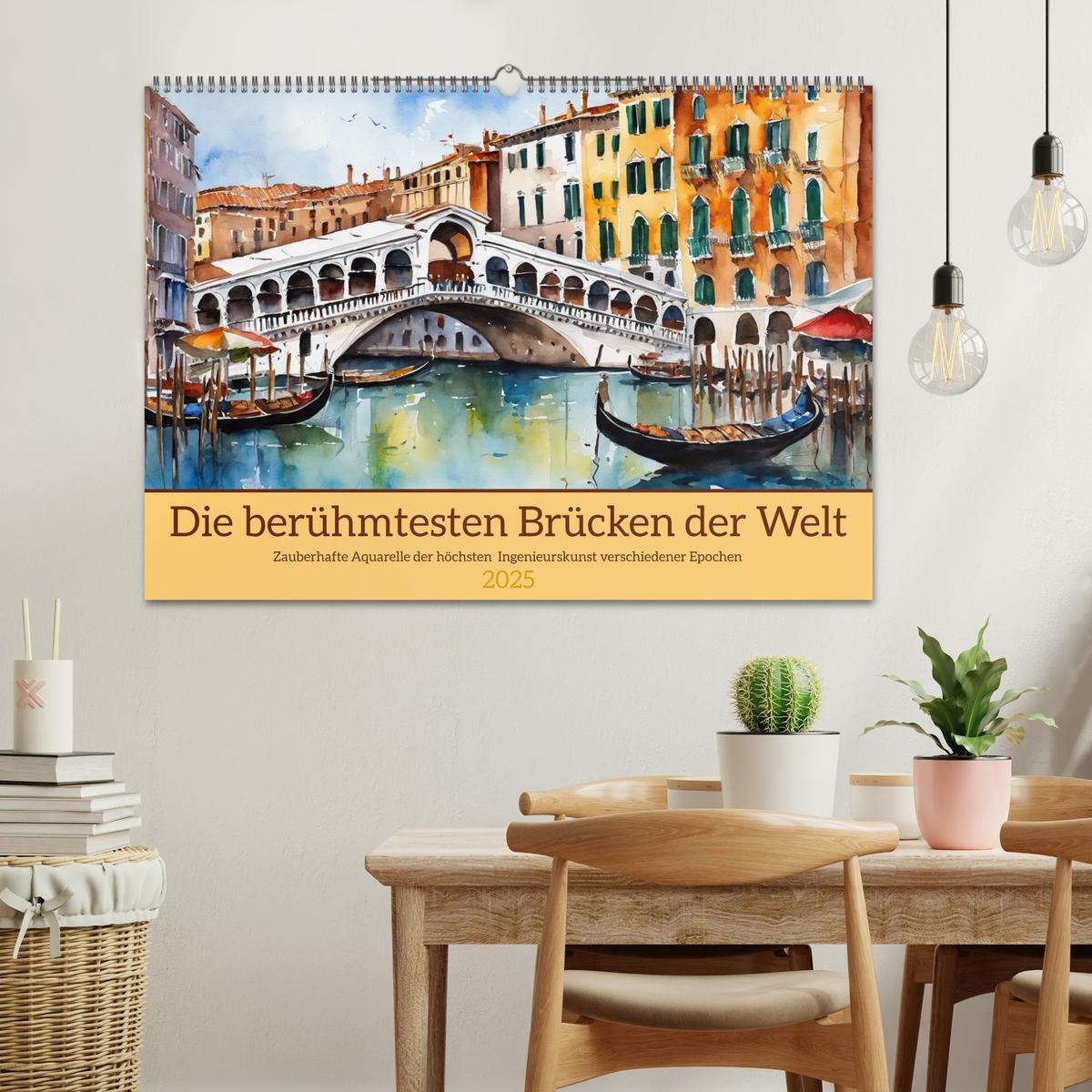 Bild: 9783383825286 | Die berühmtesten Brücken der Welt (Wandkalender 2025 DIN A2 quer),...