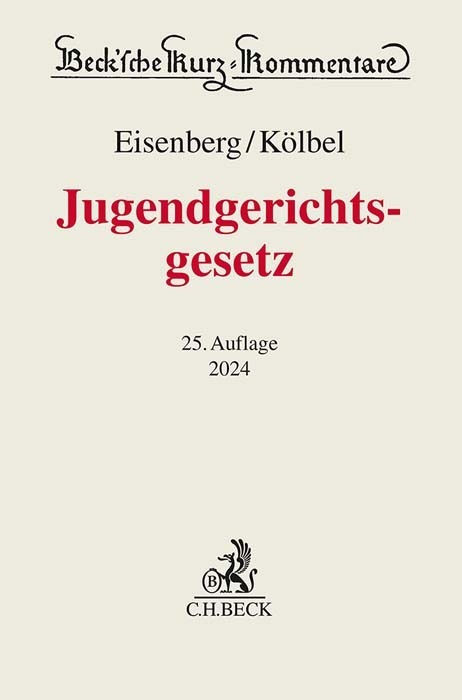 Cover: 9783406809835 | Jugendgerichtsgesetz | Ralf Kölbel (u. a.) | Buch | XLVI | Deutsch