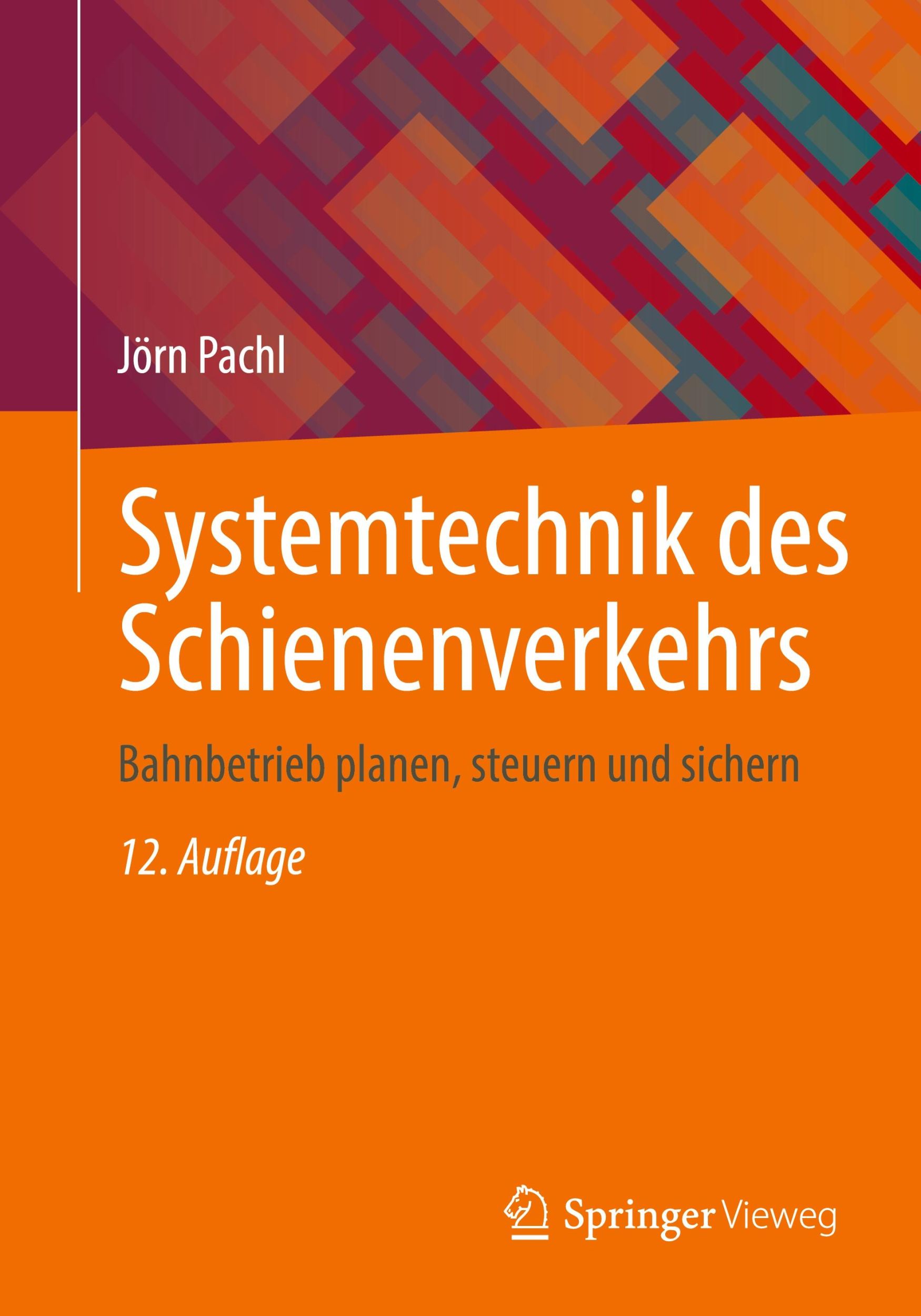 Cover: 9783658457310 | Systemtechnik des Schienenverkehrs | Jörn Pachl | Taschenbuch | x