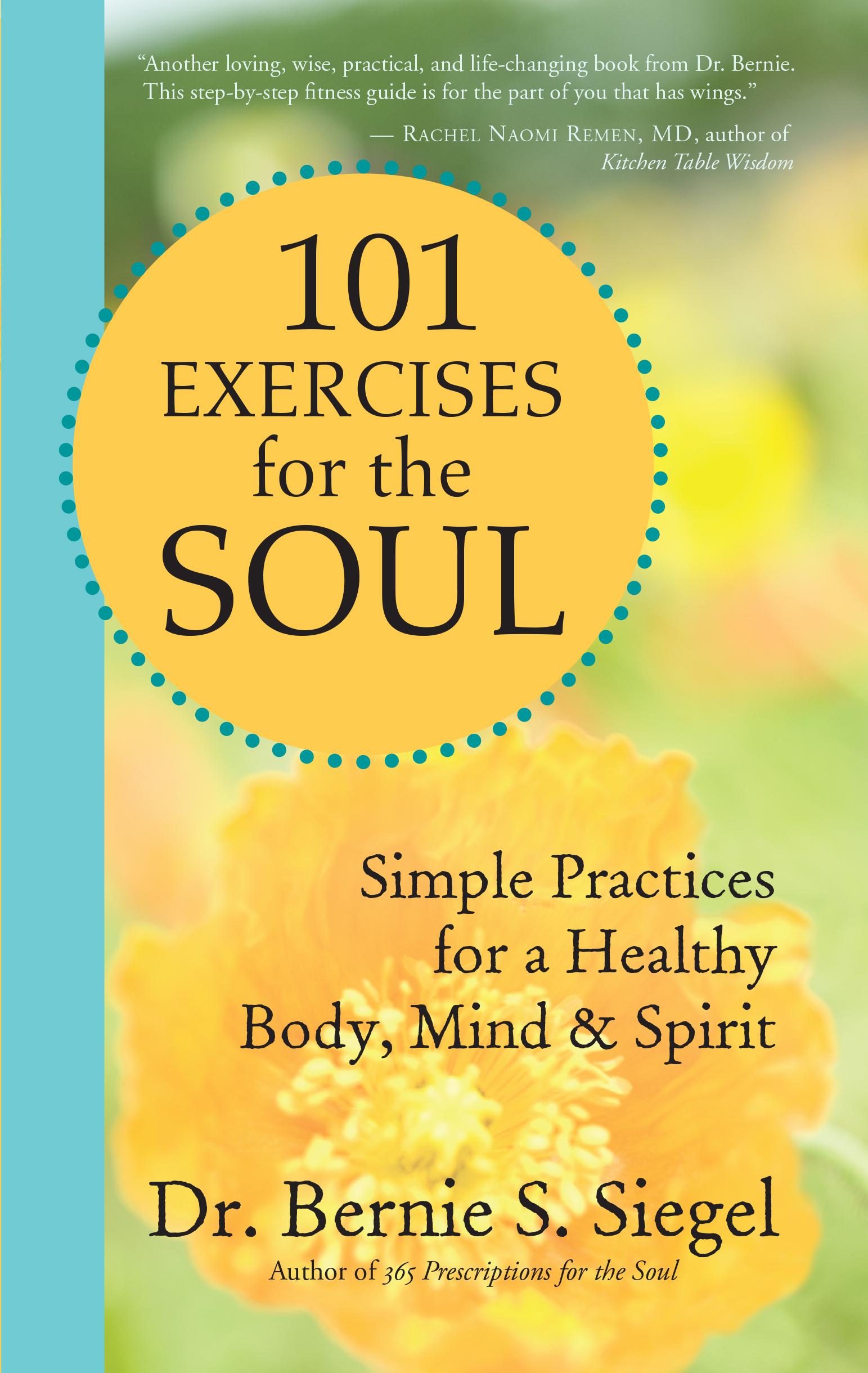 Cover: 9781577318521 | 101 Exercises for the Soul | Bernie S Siegel | Taschenbuch | Englisch