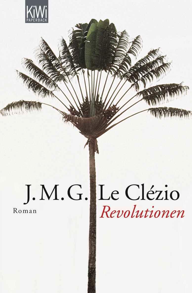 Cover: 9783462041200 | Revolutionen | Jean-Marie Gustave Le Clézio | Taschenbuch | KIWI