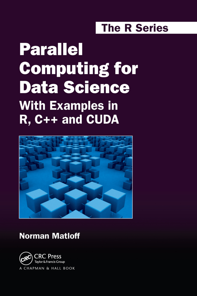 Cover: 9780367738198 | Parallel Computing for Data Science | With Examples in R, C++ and CUDA