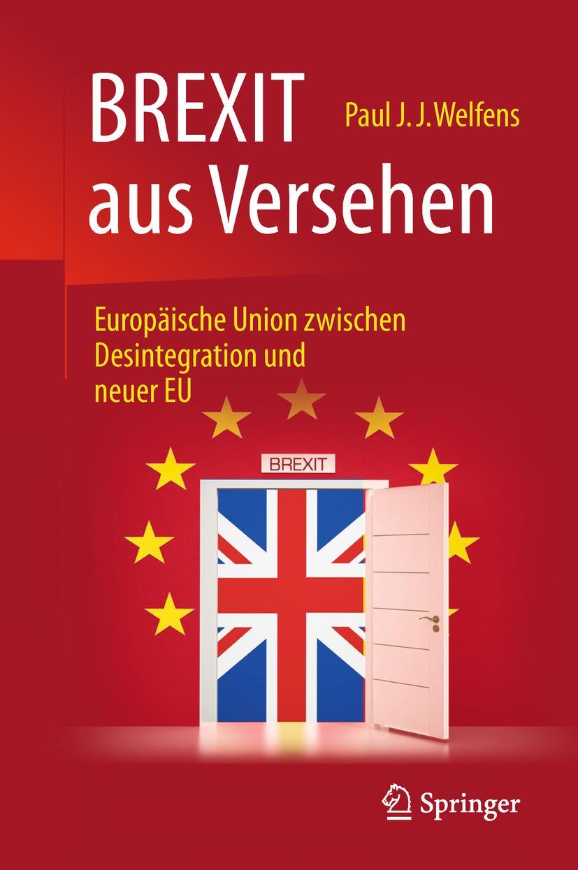 Cover: 9783658214579 | BREXIT aus Versehen | Paul J. J. Welfens | Buch | xi | Deutsch | 2018