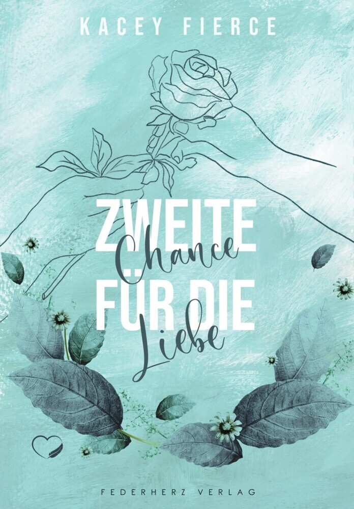 Cover: 9783985953684 | Zweite Chance für die Liebe | Liebesroman | Kacey Fierce | Taschenbuch