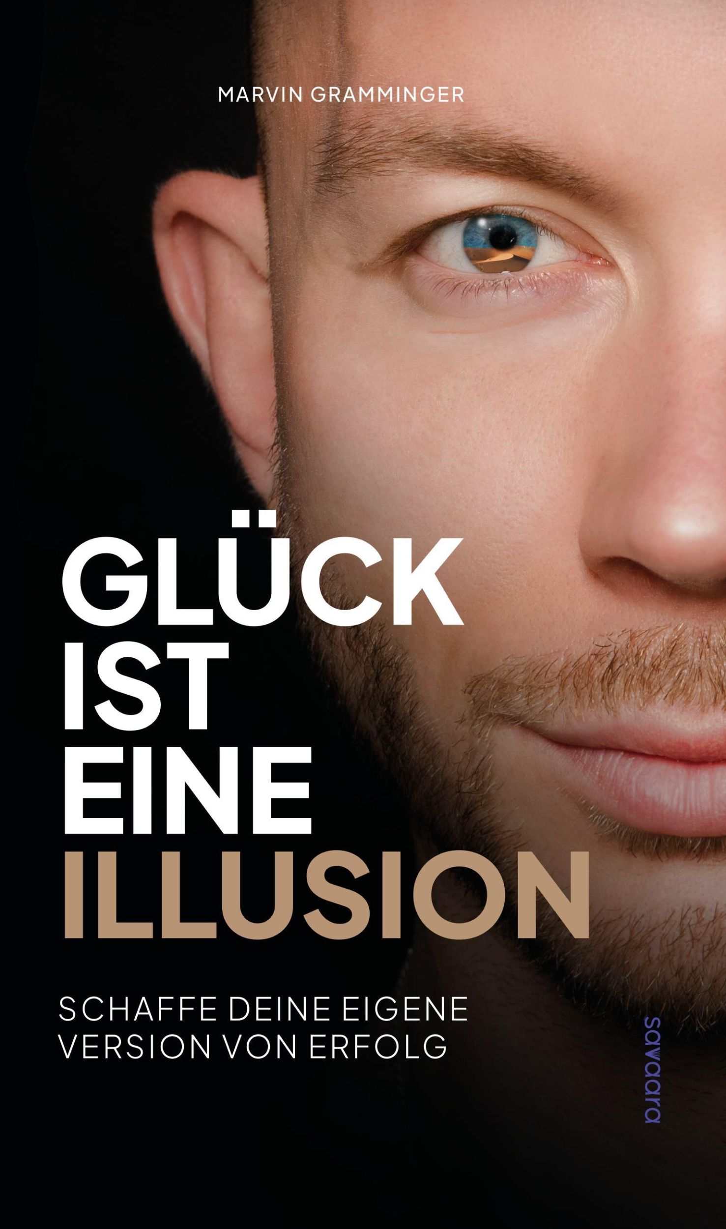 Cover: 9783903376908 | Glück ist eine Illusion | Schaffe deine eigene Version von Erfolg