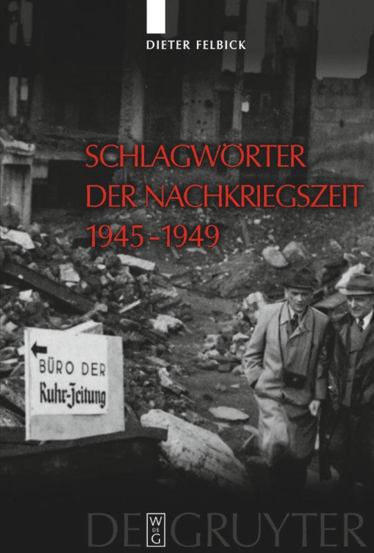 Cover: 9783110176438 | Schlagwörter der Nachkriegszeit 1945-1949 | Dieter Felbick | Buch | XI