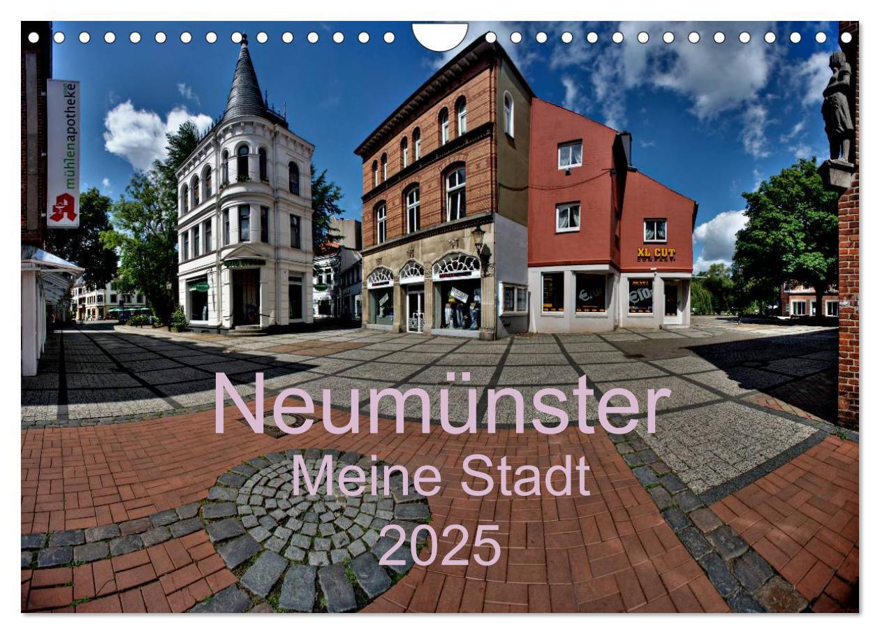 Cover: 9783435840205 | Neumünster - Meine Stadt (Wandkalender 2025 DIN A4 quer), CALVENDO...