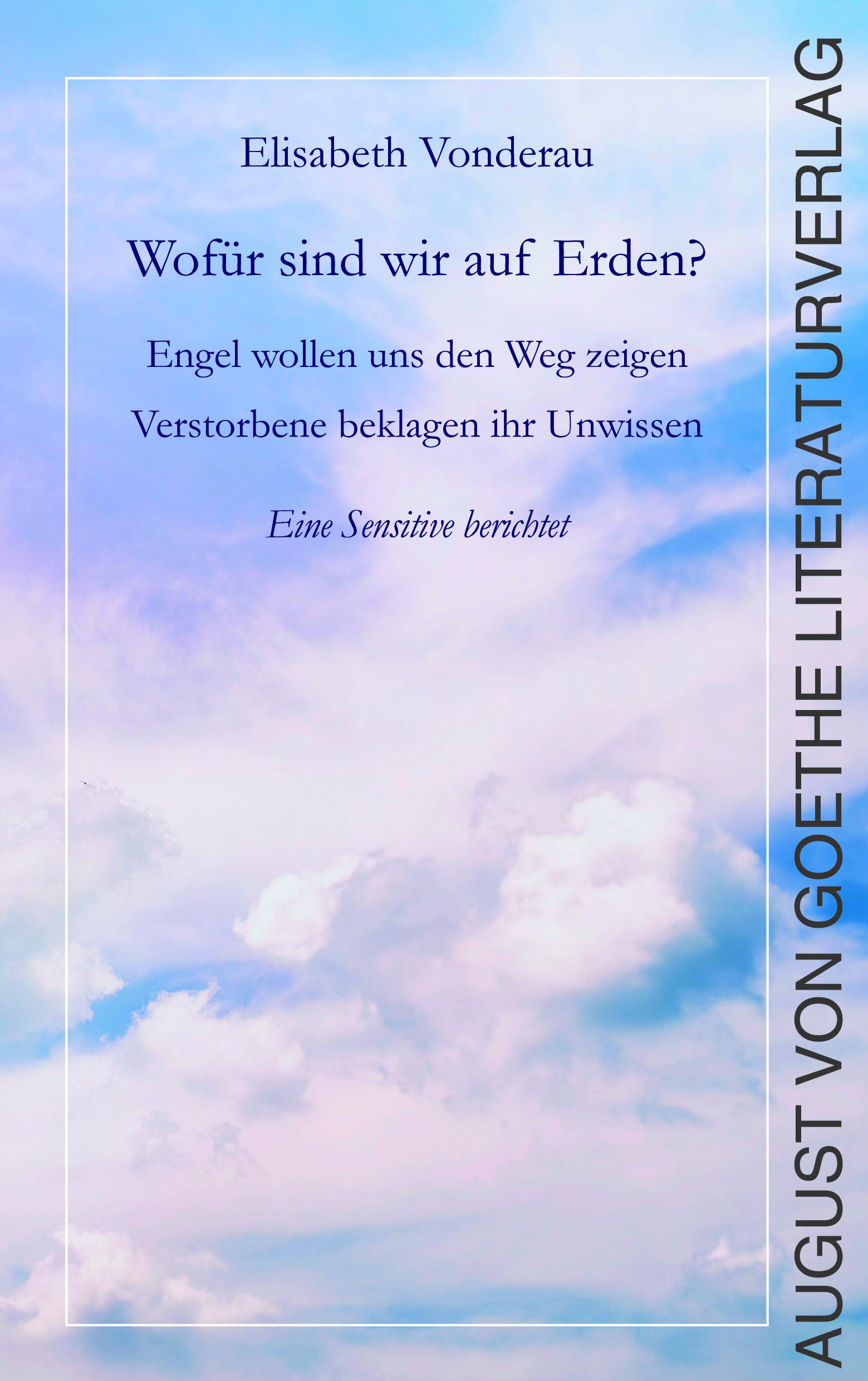 Cover: 9783837225846 | Wofür sind wir auf Erden? | Elisabeth Vonderau | Taschenbuch | Deutsch