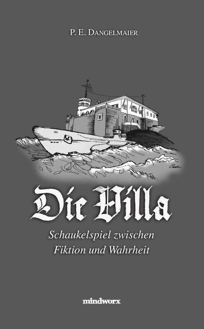 Cover: 9783981846706 | Die Villa | Schaukelspiel zwischen Fiktion und Wahrheit | Dangelmaier