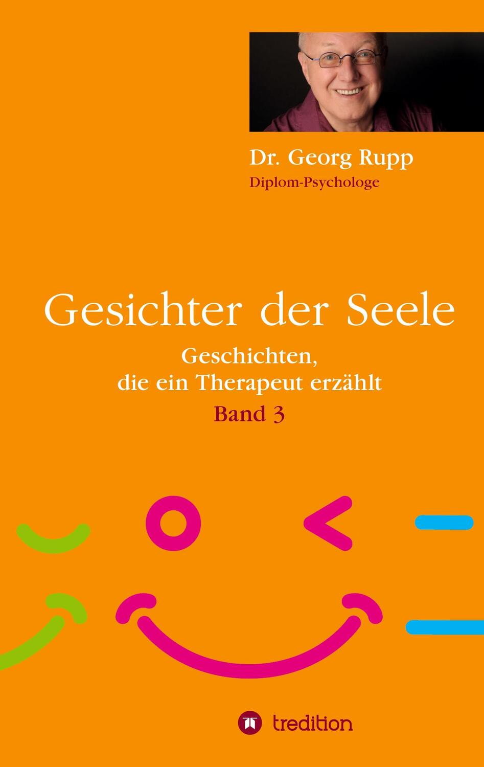 Cover: 9783347231757 | Gesichter der Seele | Geschichten, die ein Therapeut erzählt (Band 3)