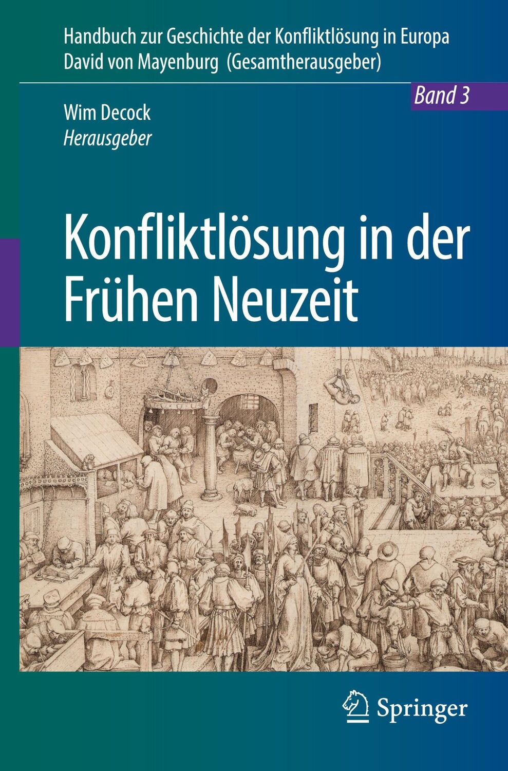 Cover: 9783662561010 | Konfliktlösung in der Frühen Neuzeit | Wim Decock | Buch | xxxiv