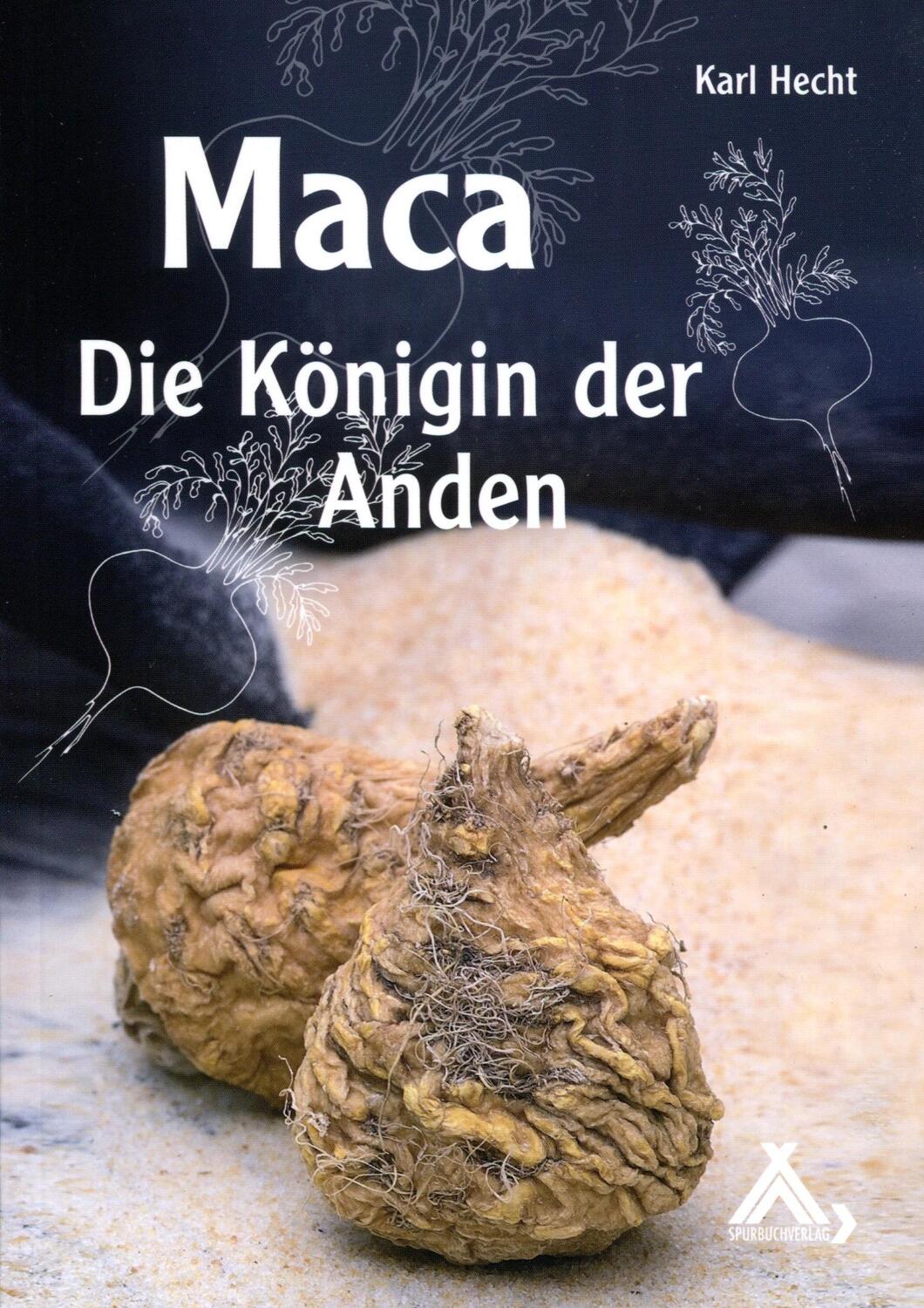 Cover: 9783887784690 | Maca - Die Königin der Anden | Karl Hecht | Taschenbuch | 95 S.