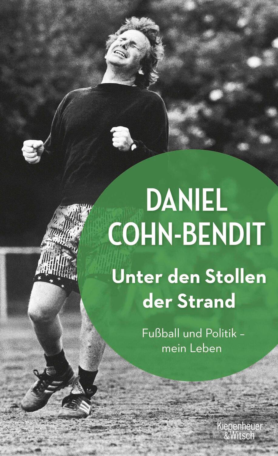 Cover: 9783462052633 | Unter den Stollen der Strand | Fußball und Politik - mein Leben | Buch