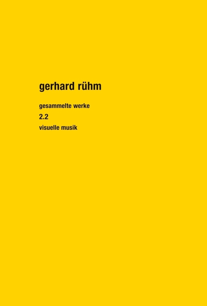 Cover: 9783882215267 | Gesammelte Werke. Band 2.2 | Visuelle Musik | Gerhard Rühm (u. a.)