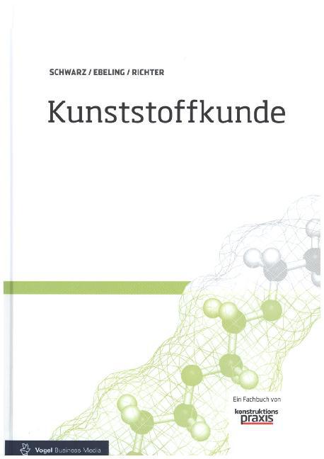 Cover: 9783834333667 | Kunststoffkunde | Ein Fachbuch von "konstruktionspraxis" | Buch | 2015