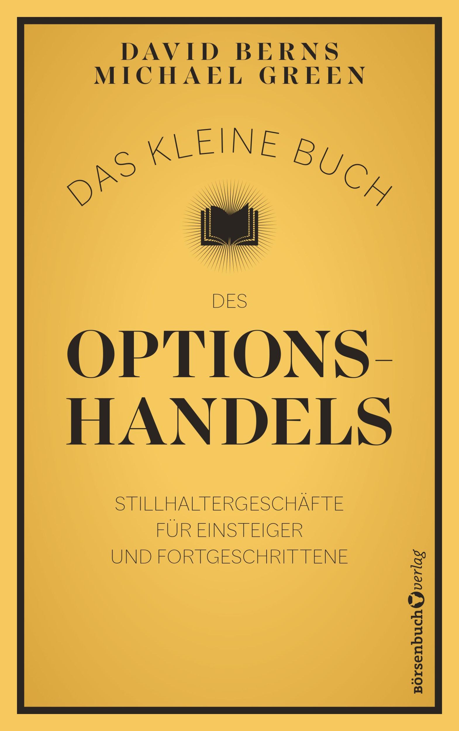 Cover: 9783864709746 | Das kleine Buch des Optionshandels | David M. Berns (u. a.) | Buch