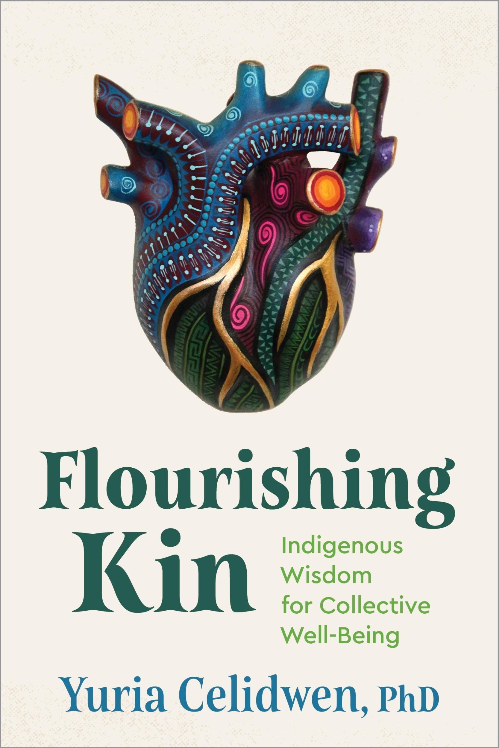 Cover: 9781649632043 | Flourishing Kin | Indigenous Wisdom for Collective Well-Being | Buch