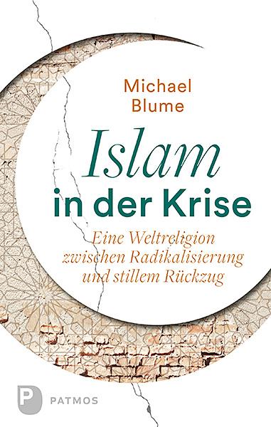 Cover: 9783843609562 | Islam in der Krise | Michael Blume | Buch | 192 S. | Deutsch | 2017