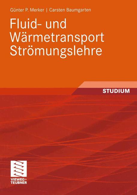 Cover: 9783519063858 | Fluid- und Wärmetransport Strömungslehre | Carsten Baumgarten (u. a.)