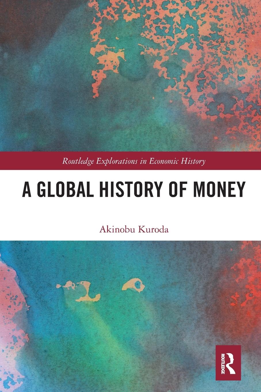 Cover: 9781032237619 | A Global History of Money | Akinobu Kuroda | Taschenbuch | Paperback