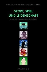 Cover: 9783770553082 | Sport, Spiel und Leidenschaft | Afrikanische und deutsche Perspektiven