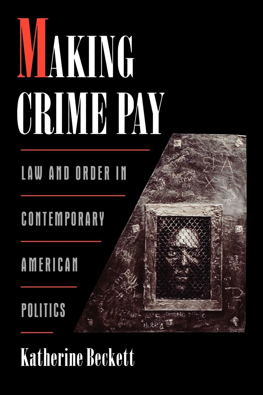 Cover: 9780195136265 | Making Crime Pay | Law &amp; Order in Contemporary American Politics