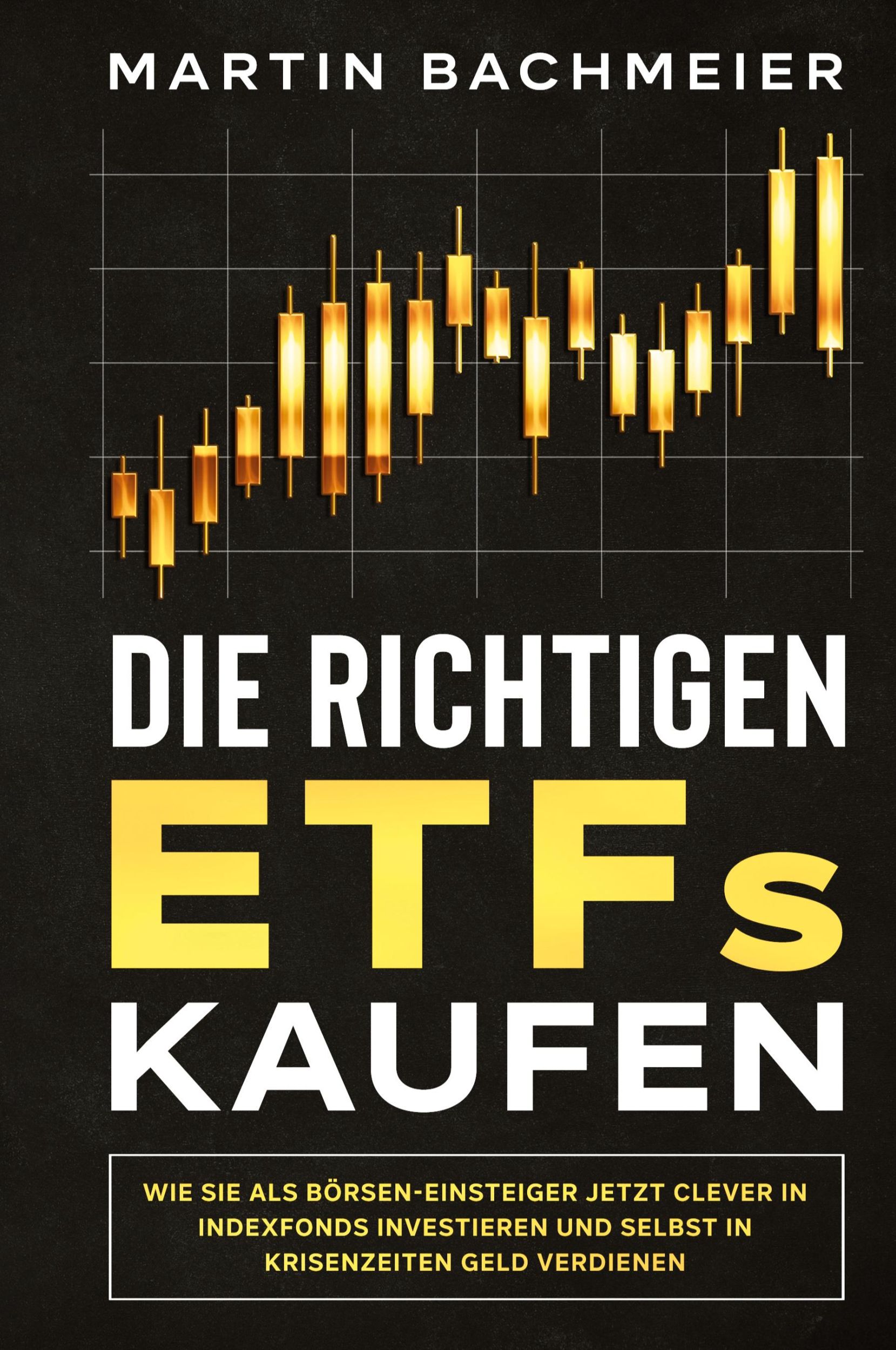 Cover: 9781647801281 | Die richtigen ETFs kaufen | Martin Bachmeier | Buch | 2020