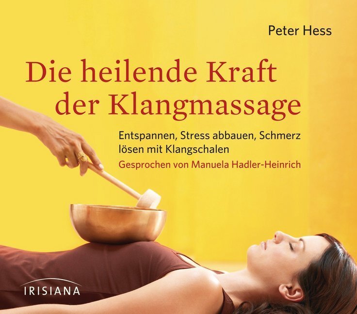 Cover: 9783424151763 | Die heilende Kraft der Klangmassage, Audio-CD | Peter Hess | Audio-CD