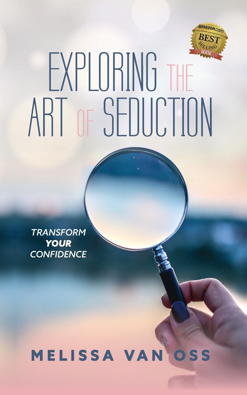 Cover: 9798887600000 | Exploring the Art of Seduction | Transform Your Confidence | Oss