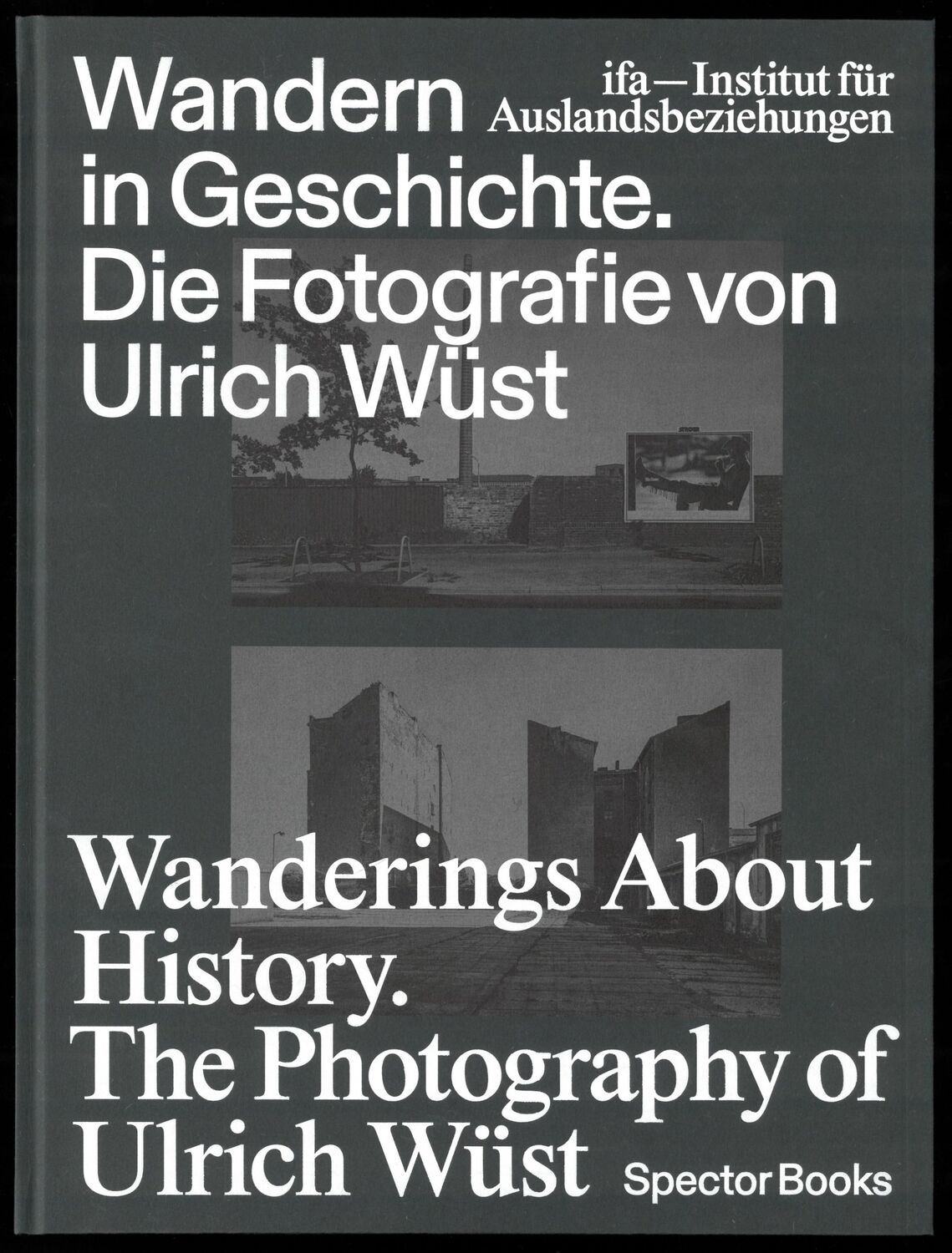 Cover: 9783959057622 | Wandern in Geschichte. Die Fotografie von Ulrich Wüst | ifa | Buch