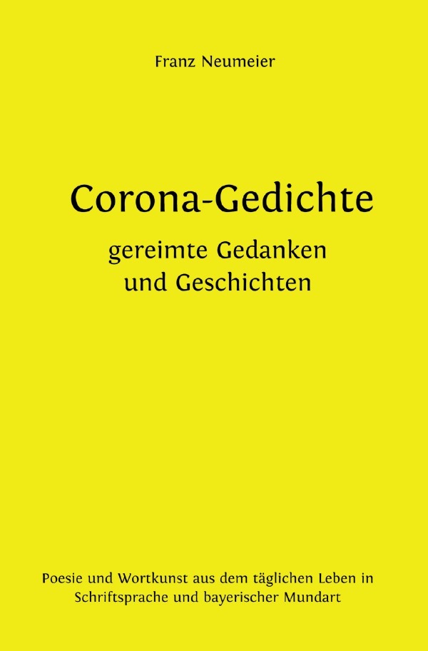 Cover: 9783753165011 | Corona-Gedichte gereimte Gedanken und Geschichten | Franz Neumeier