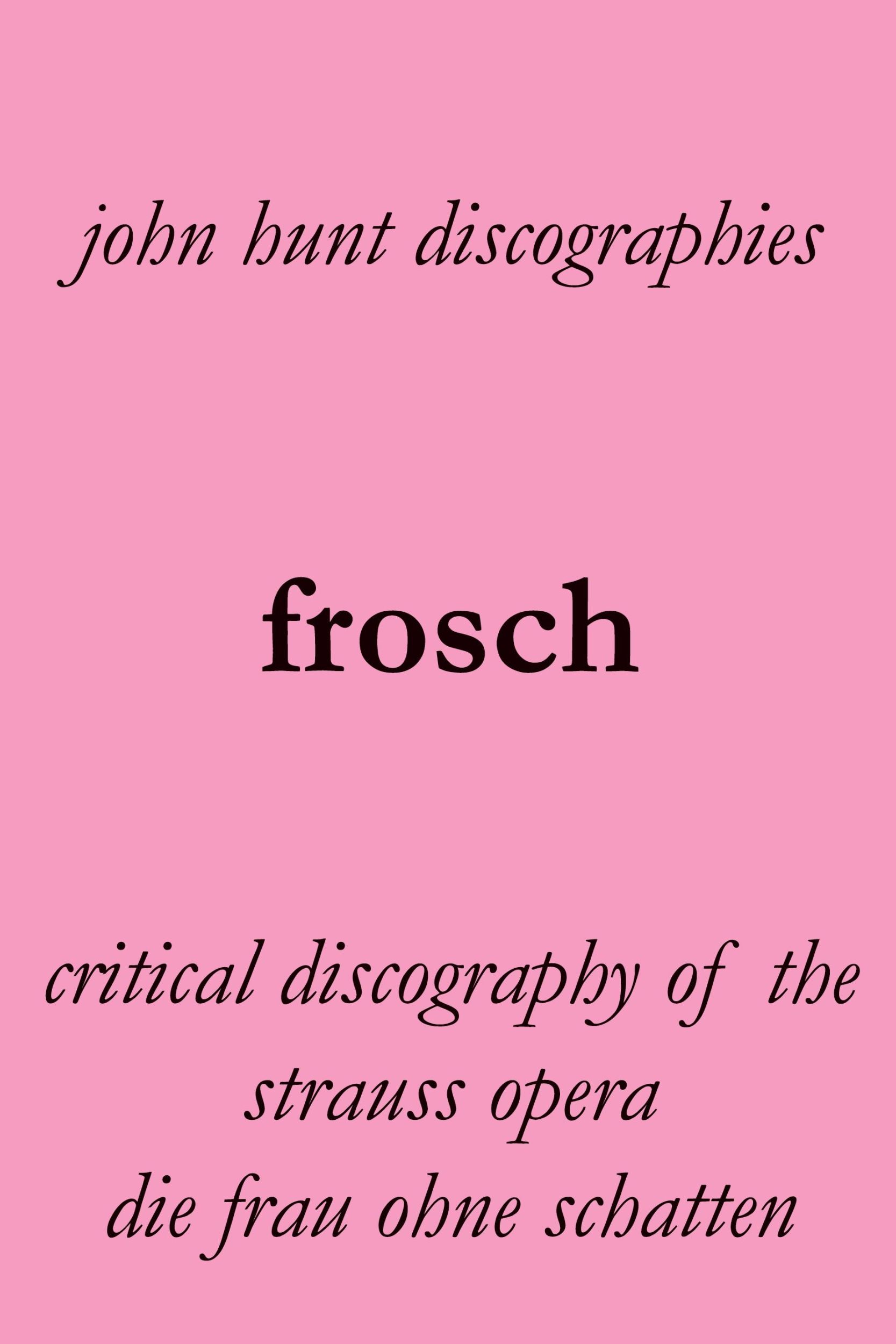 Cover: 9781901395273 | Frosch. Critical Discography of the Strauss Opera Die Frau Ohne...