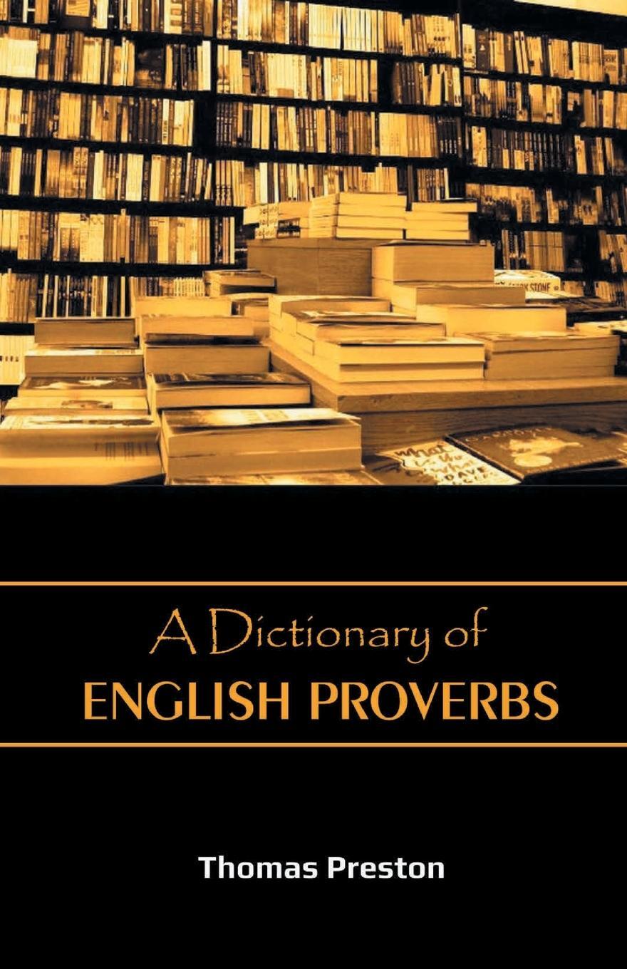 Cover: 9789387826151 | A Dictionary of English Proverbs | Thomas Preston | Taschenbuch | 2021