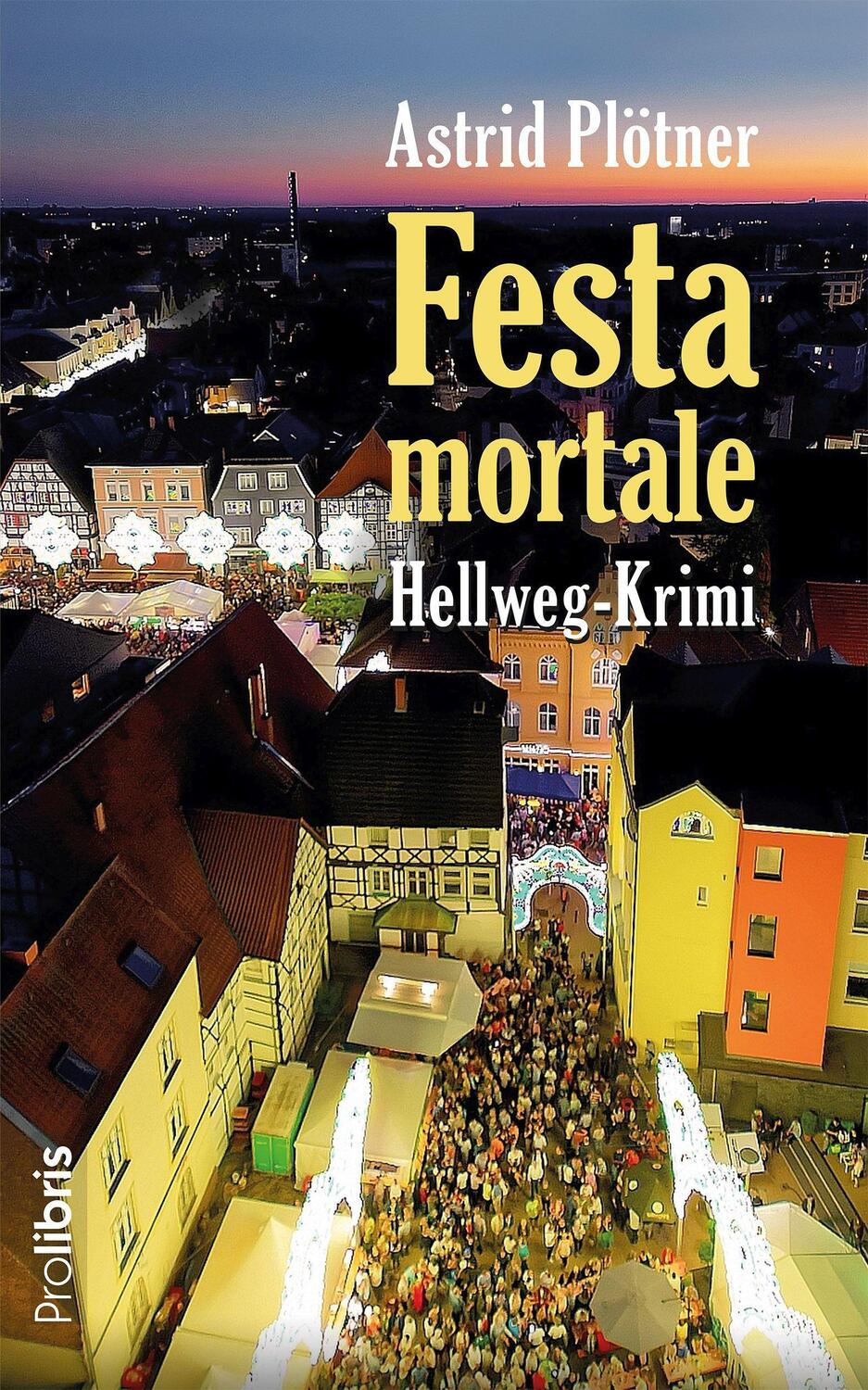 Cover: 9783954752201 | Festa Mortale | Hellweg-Krimi | Astrid Plötner | Taschenbuch | Deutsch