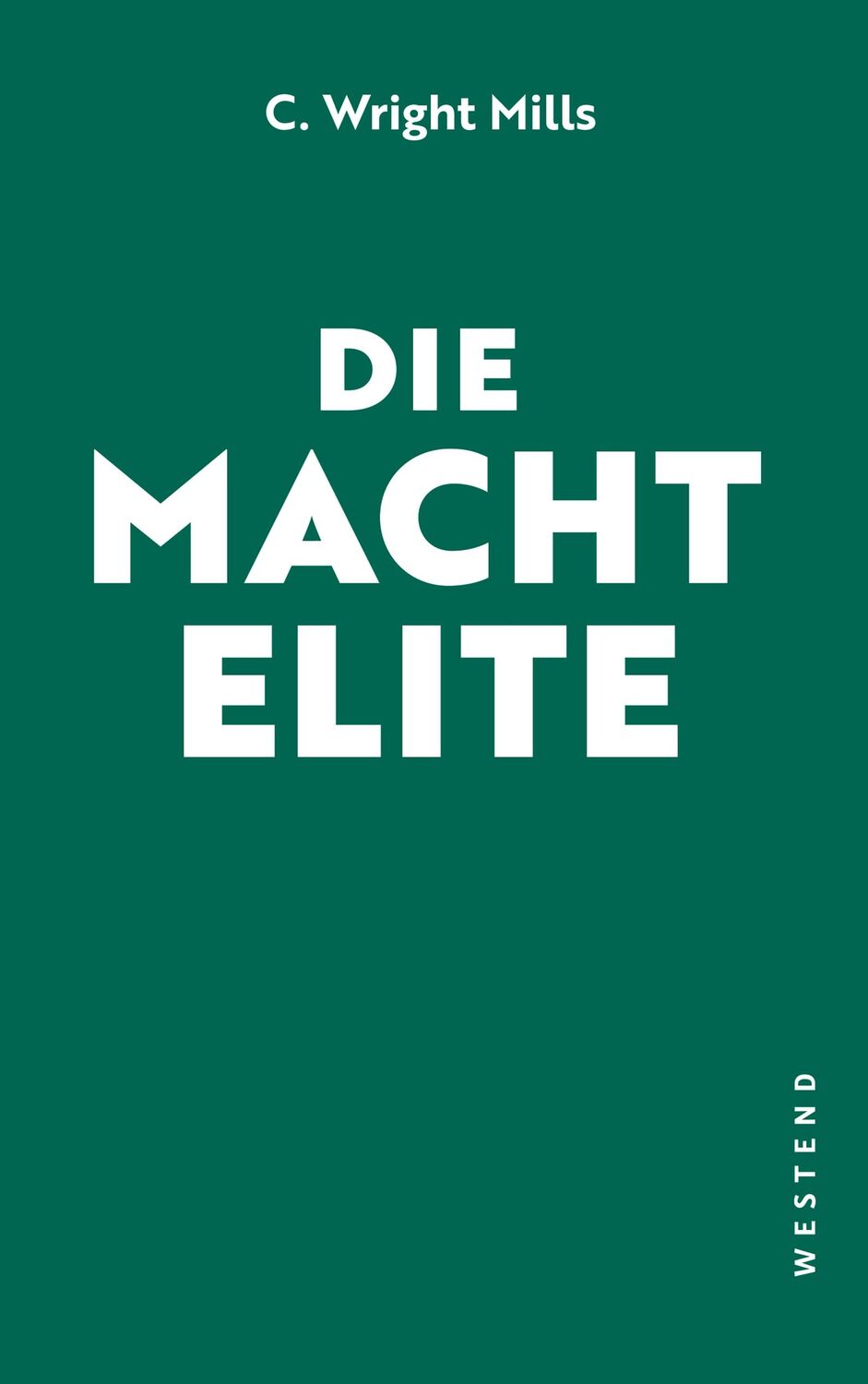 Cover: 9783864892707 | Die Machtelite | Das Standardwerk der kritischen Elitenforschung