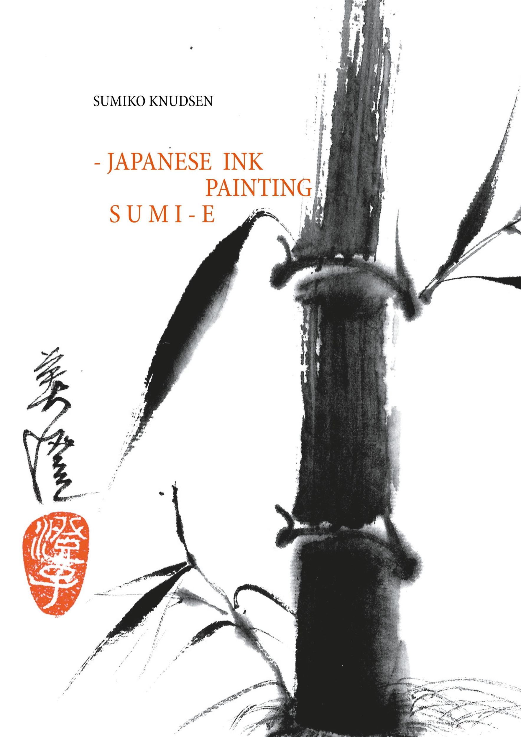 Cover: 9788743002079 | Sumi-E | Japanese Ink Painting | Sumiko Knudsen | Taschenbuch | 120 S.