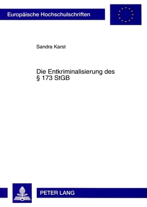 Cover: 9783631585146 | Die Entkriminalisierung des 173 StGB | Sandra Karst | Taschenbuch