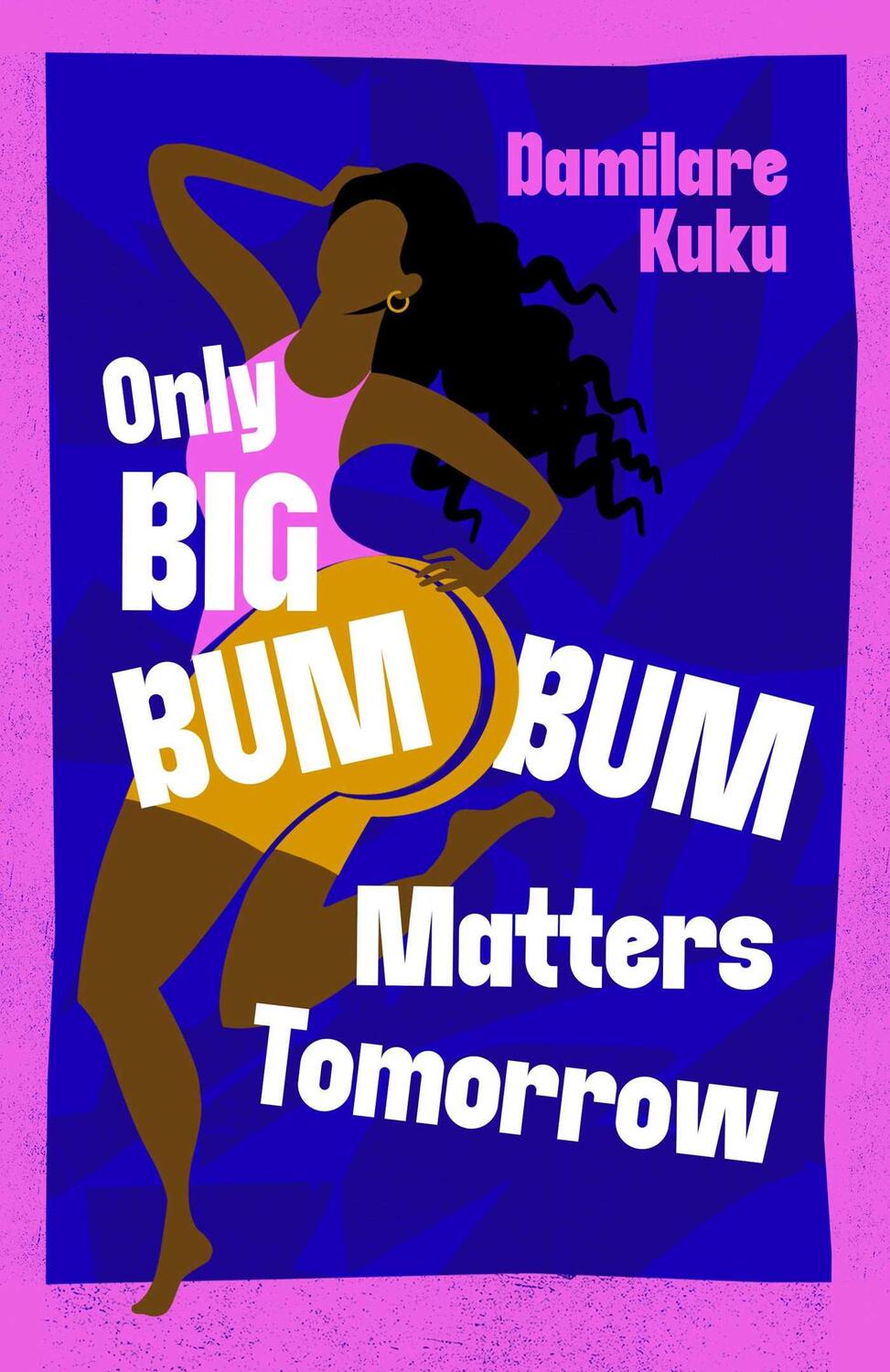 Cover: 9781398529564 | Only Big Bumbum Matters Tomorrow | Damilare Kuku | Buch | Englisch