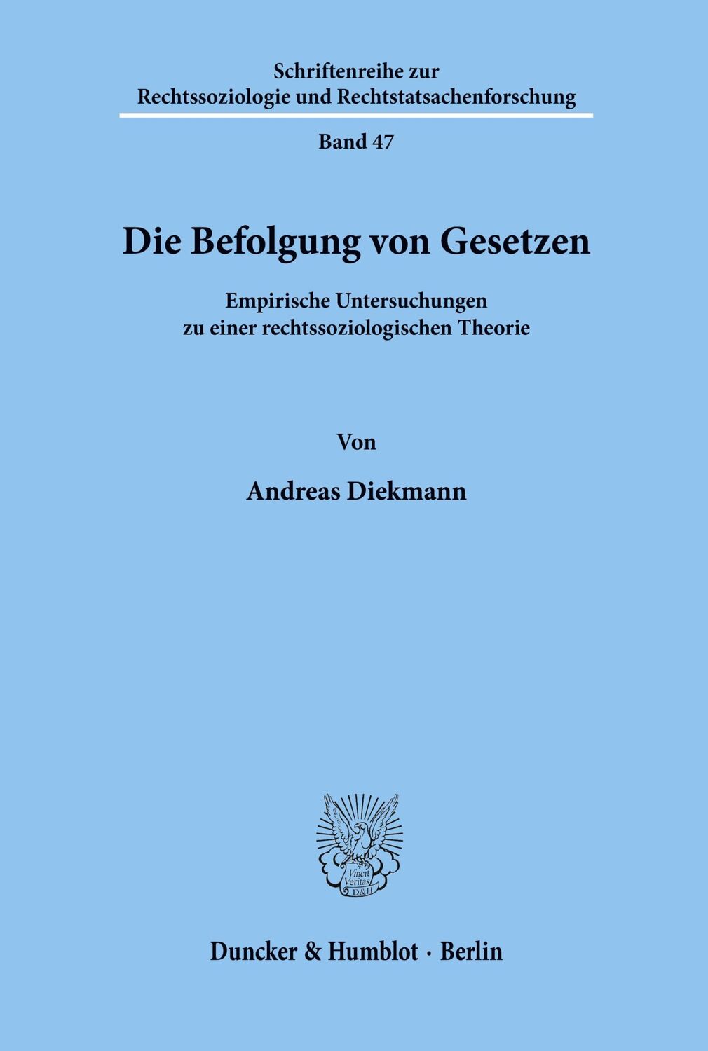 Cover: 9783428046379 | Die Befolgung von Gesetzen. | Andreas Diekmann | Taschenbuch | 182 S.